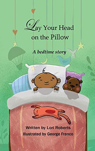 Lay Your Head on the Pillow [Hardcover]