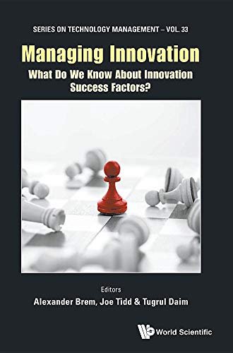 Managing Innovation What Do We Know about Innovation Success Factors [Hardcover]