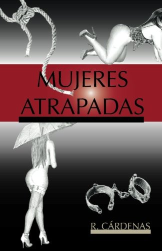 Mujeres Atrapadas (spanish Edition) [Paperback]
