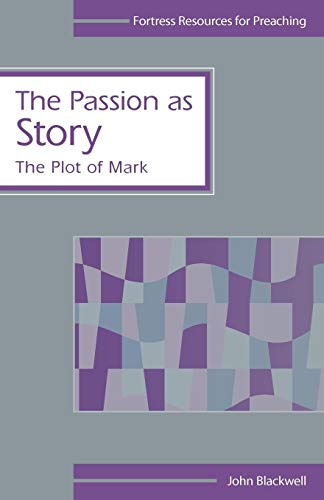 Passion As Story  The Plot of Mark [Paperback]