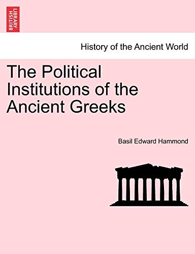 Political Institutions of the Ancient Greeks [Paperback]