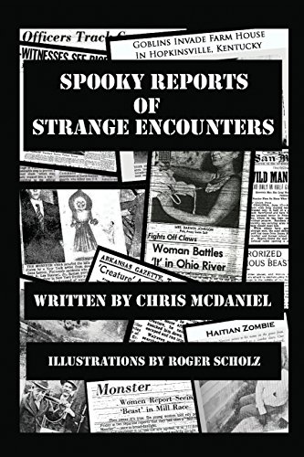 Spooky Reports of Strange Encounters [Paperback]