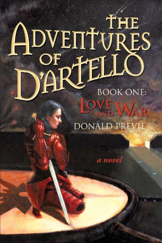 The Adventures Of D'artello Book One Love And War [Paperback]