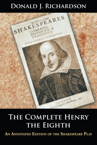 The Complete Henry The Eighth An Annotated Edition Of The Shakespeare Play [Paperback]