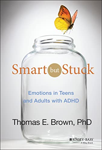 Smart But Stuck Emotions in Teens and Adults with ADHD [Hardcover]