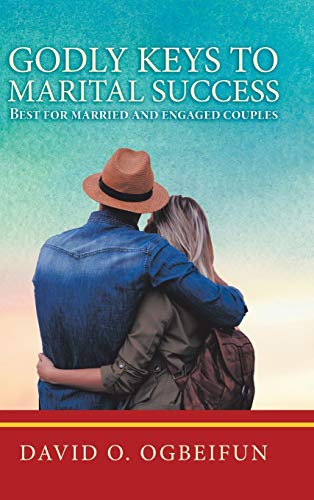 Godly Keys to Marital Success  Best for Married and Engaged Couples [Hardcover]