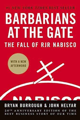 Barbarians at the Gate The Fall of RJR Nabisco [Hardcover]