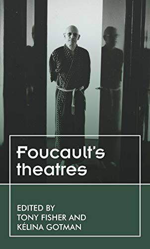 Foucaults theatres [Paperback]