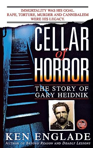 Cellar of Horror The Story of Gary Heidnik [Paperback]