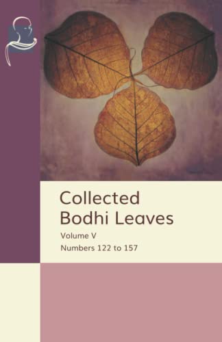 Collected Bodhi Leaves Volume V  Numbers 122 To 157 [Paperback]