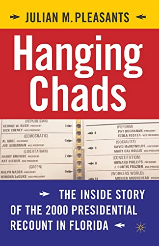 Hanging Chads The Inside Story of the 2000 Presidential Recount in Florida [Paperback]