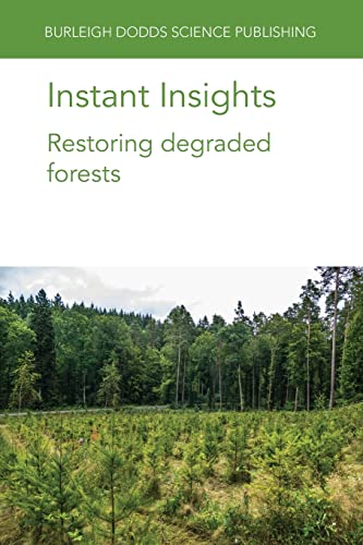 Instant Insights Restoring degraded forests [Paperback]