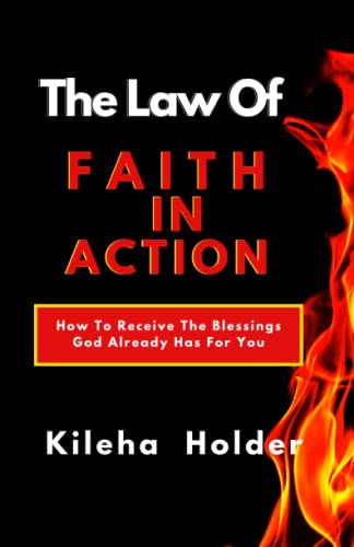 Law of Faith in Action  How to Receive the Blessings God Already Has for You [Paperback]