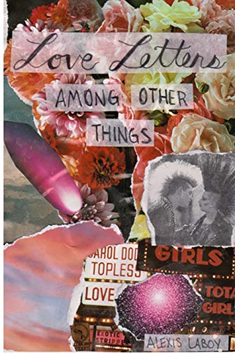 Love Letters among Other Things [Paperback]