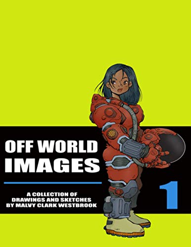 Off World Images - a Collection of Drawings and Sketches by MalVy Westbrook [Hardcover]