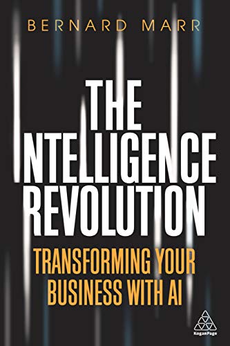 The Intelligence Revolution Transforming Your Business with AI [Hardcover]