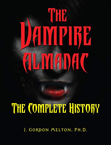 The Vampire Almanac The Complete History [Hardcover]