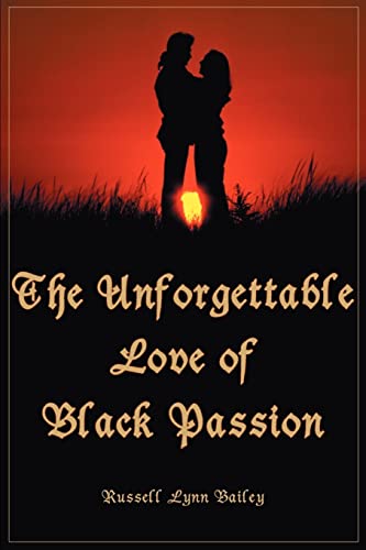 Unforgettable Love of Black Passion [Paperback]