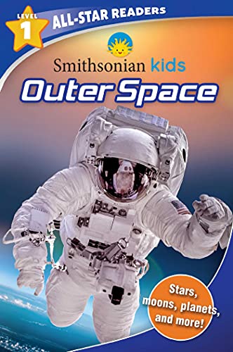 Smithsonian Kids All-Star Readers Outer Space Level 1 [Paperback]
