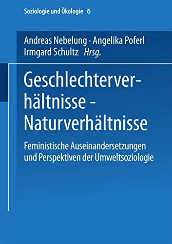 Geschlechterverhltnisse  Naturverhltnisse Feministische Auseinandersetzungen [Paperback]
