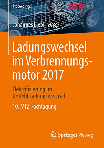 Ladungswechsel im Verbrennungsmotor 2017 Elektrifizierung im Umfeld Ladungswech [Paperback]