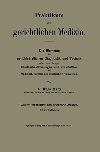 Praktikum der gerichtlichen Medizin Die Elemente der gerichtsrztlichen Diagnos [Paperback]
