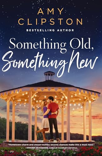 Something Old, Something New A Sweet Contemporary Romance [Paperback]