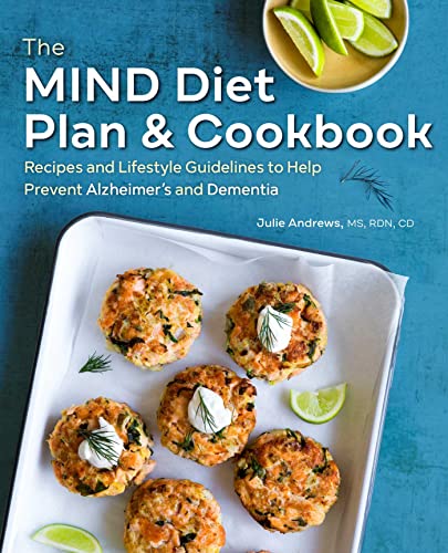 The MIND Diet Plan and Cookbook Recipes and Lifestyle Guidelines to Help Preven [Paperback]