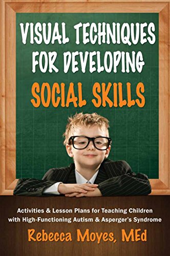 Visual Techniques for Developing Social Skills Activities and Lesson Plans for  [Paperback]