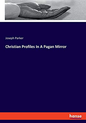 Christian Profiles In A Pagan Mirror