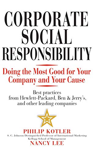 Corporate Social Responsibility Doing the Most Good for Your Company and Your C [Hardcover]