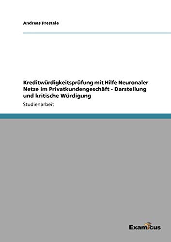 Kreditwrdigkeitsprfung Mit Hilfe Neuronaler Netze Im Privatkundengeschft - Da [Unknown]