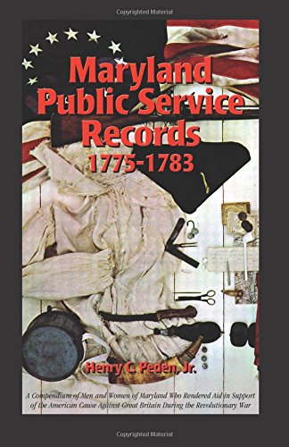 Maryland Public Service Records, 1775-1783 A Compendium Of Men And Women Of Mar [Paperback]