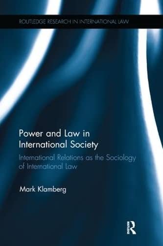 Power and Law in International Society International Relations as the Sociology [Paperback]