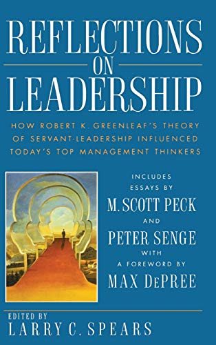 Reflections on Leadership How Robert K. Greenleaf's Theory of Servant-Leadershi [Hardcover]