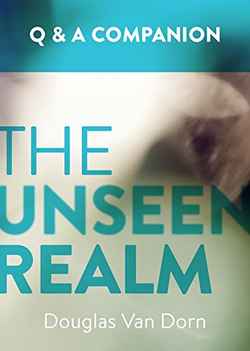 The Unseen Realm A Question And Answer Companion [Paperback]