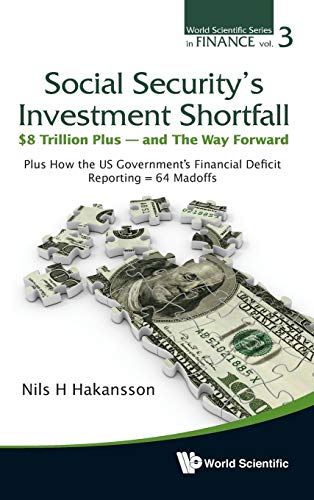Social Security's Investment Shortfall 8 Trillion Plus - And The Way Forward ( [Hardcover]