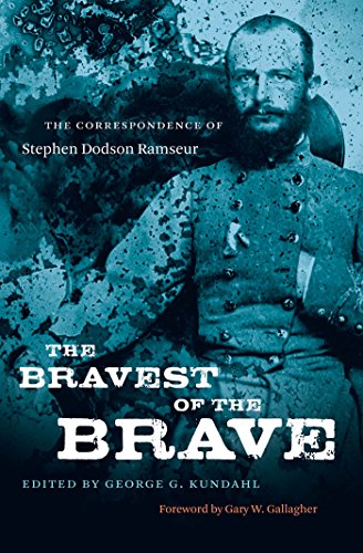 The Bravest Of The Brave The Correspondence Of Stephen Dodson Ramseur (civil Wa [Paperback]