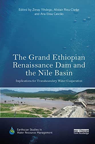The Grand Ethiopian Renaissance Dam and the Nile Basin Implications for Transbo [Paperback]
