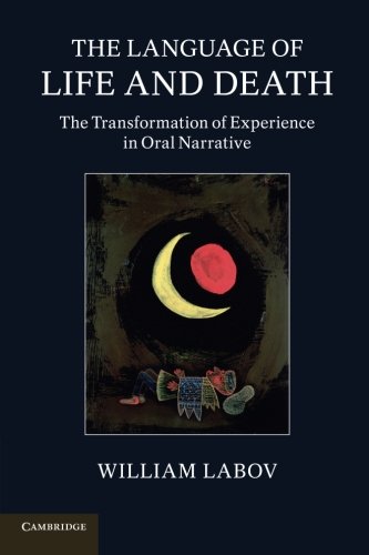 The Language of Life and Death The Transformation of Experience in Oral Narrati [Paperback]