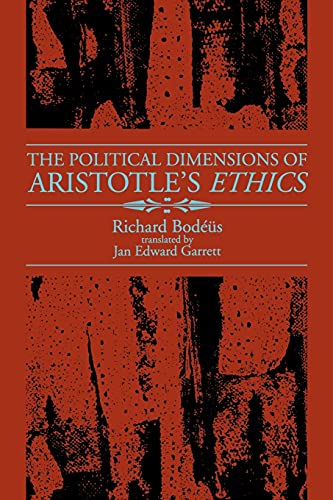 The Political Dimensions Of Aristotle's Ethics (s U N Y Series In Ancient Greek  [Paperback]