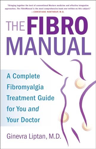 The FibroManual A Complete Fibromyalgia Treatment Guide for You and Your Doctor [Paperback]