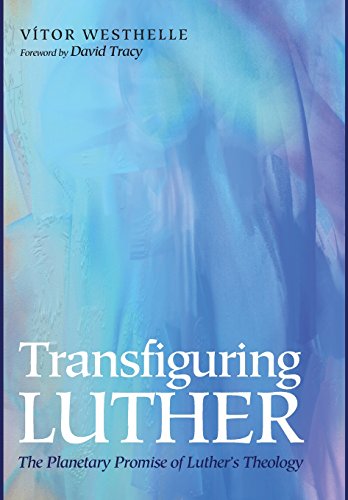 Transfiguring Luther [Hardcover]