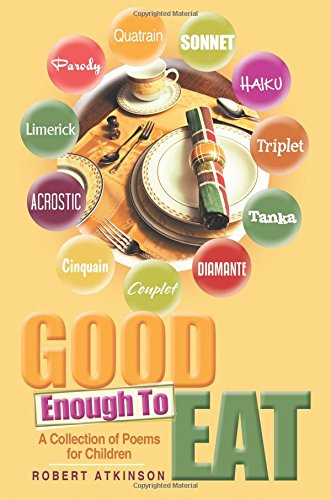 Good Enough To Eat A Collection Of Poems For Children [Paperback]