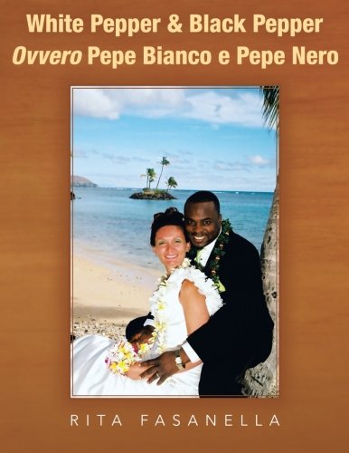 White Pepper and Black Pepper Ovvero Pepe Bianco e Pepe Nero [Paperback]