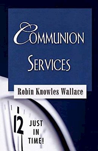 Just In Time  Communion Services [Paperback]