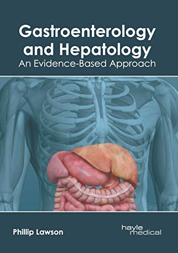Gastroenterology and Hepatology An Evidence-Based Approach [Hardcover]
