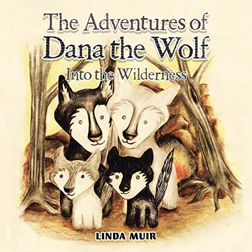 The Adventures Of Dana The Wolf [Paperback]