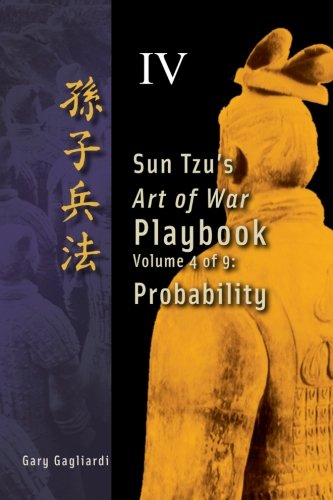 Volume 4 Sun Tzu's Art Of War Playbook Probability [Paperback]
