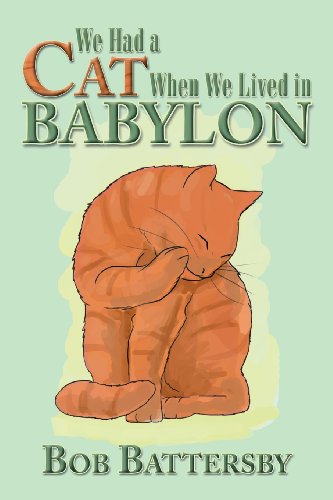 We Had A Cat When We Lived In Babylon [Paperback]